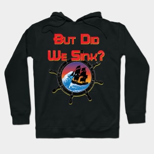 But Did We Sink Boat Owners Hoodie